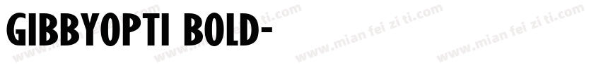 GibbyOpti Bold字体转换